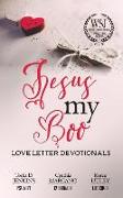 Jesus, My Boo: Love Letter Devotionals