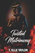 Twisted Matrimony: Adultery