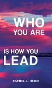 Who You Are is How You Lead