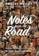 Notes from the Road: A Filmmaker's Journey through American Music