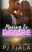 Moving to Desire: A steamy, small-town romantic suspense story