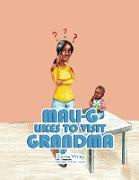Mali-G Likes to Visit Grandma