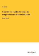 Alexander von Humboldt's Reisen im europäischen und asiatischen Rußland
