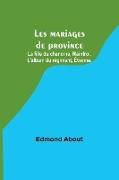 Les mariages de province, La fille du chanoine, Mainfroi, L'album du régiment, Étienne