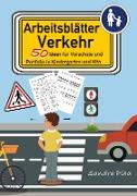 KitaFix-Kreativ: Arbeitsblätter Verkehr (50 Ideen für Vorschule und Portfolio in Kindergarten und Kita)