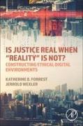 Is Justice Real When "Reality" is Not?