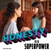 Honesty Is a Superpower