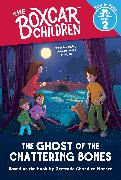 The Ghost of the Chattering Bones (The Boxcar Children: Time to Read, Level 2)