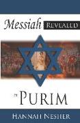 The Messiah Revealed in Purim