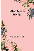 Lifted Masks, stories