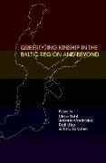 Queer(y)ing Kinship in the Baltic Region and Beyond