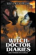 The Witch-Doctor Diaries and Other Dystopias