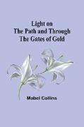 Light on the Path and Through the Gates of Gold