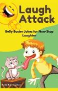 Laugh Attack: Belly Buster Jokes for Non-Stop Laughter