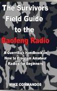 The Survivors Field Guide to the Baofeng Radio