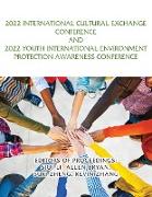 2022 International Cultural Exchange Conference and 2022 Youth International Environment Protection Awareness Conference