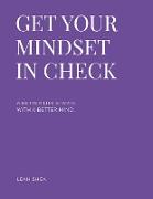 GET YOUR MINDSET IN CHECK