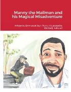 Manny the Mailman and his Magical Misadventure
