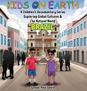 Kids On Earth - A Children's Documentary Series Exploring Global Cultures & The Natural World