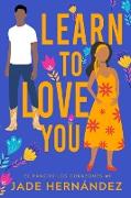 Learn to Love You