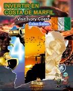 INVERTIR EN COSTA DE MARFIL - Visit Ivory Coast - Celso Salles