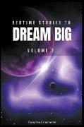 Bedtime Stories To Dream Big, Volume 2