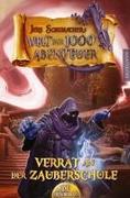 Die Welt der 1000 Abenteuer - Verrat in der Zauberschule: Ein Fantasy-Spielbuch