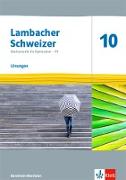 Lambacher Schweizer Mathematik 10 - G9. Lösungen Klasse 10. Ausgabe Nordrhein-Westfalen