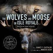 The Wolves and Moose of Isle Royale: Restoring an Island Ecosystem