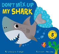 Don't Mix Up My Shark