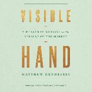 Visible Hand: A Wealth of Notions on the Miracle of the Market