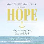 Hope: My Journey of Love, Loss, and Faith
