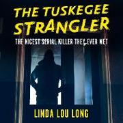 The Tuskegee Strangler