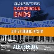 Dangerous Ends: A Pete Fernandez Mystery