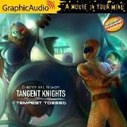 Tempest Tossed [Dramatized Adaptation]: Tangent Knights 2