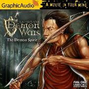 The Demon Spirit (1 of 3) [Dramatized Adaptation]: The Demonwars Saga 2