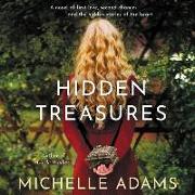 Hidden Treasures Lib/E: A Novel of First Love, Second Chances, and the Hidden Stories of the Heart