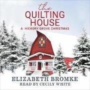 The Quilting House: A Hickory Grove Christmas