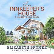 The Innkeeper's House: A Hickory Grove Novel