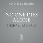 No One Dies Alone