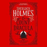 Sherlock Holmes and Count Dracula: The Classified Dossier