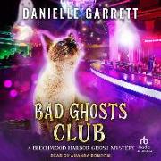 Bad Ghosts Club Lib/E