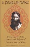 A Pearl in Wine: Essays on the Life, Music and Sufism of Hazrat Inayat Khan