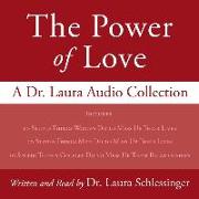 The Power of Love: A Dr. Laura Audio Collection Lib/E