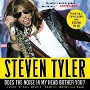 Does the Noise in My Head Bother You? Lib/E: A Rock 'n' Roll Memoir