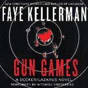 Gun Games Lib/E: A Decker/Lazarus Novel