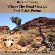 Where the Dead Men Lie and Other Poems Lib/E