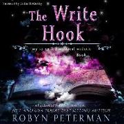 The Write Hook Lib/E: My So-Called Mystical Midlife Book One