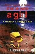 Once Upon a Time There Was a Girl: A Murder at Mobile Bay