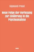 Sigmund Freud gesammelte Werke / Neue Folge der Vorlesungen zur Einführung in die Psychoanalyse
